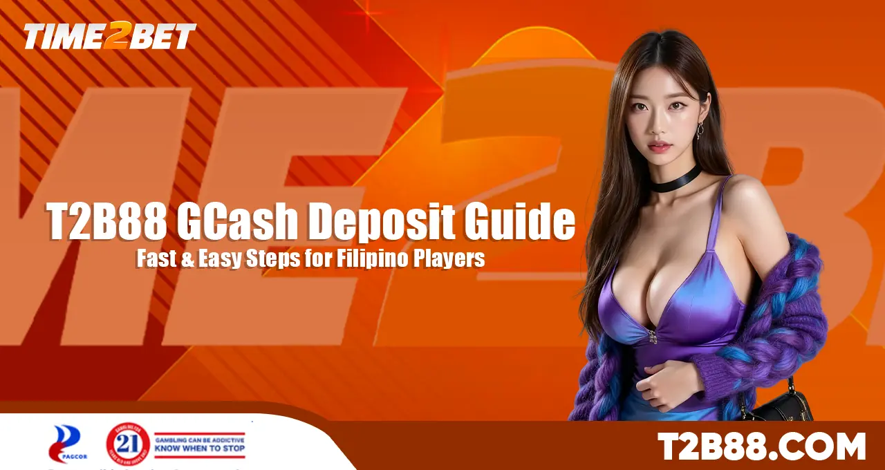 T2B88_GCash_Deposit_Guide_Fast_&_Easy_Steps_for_Filipino_Players